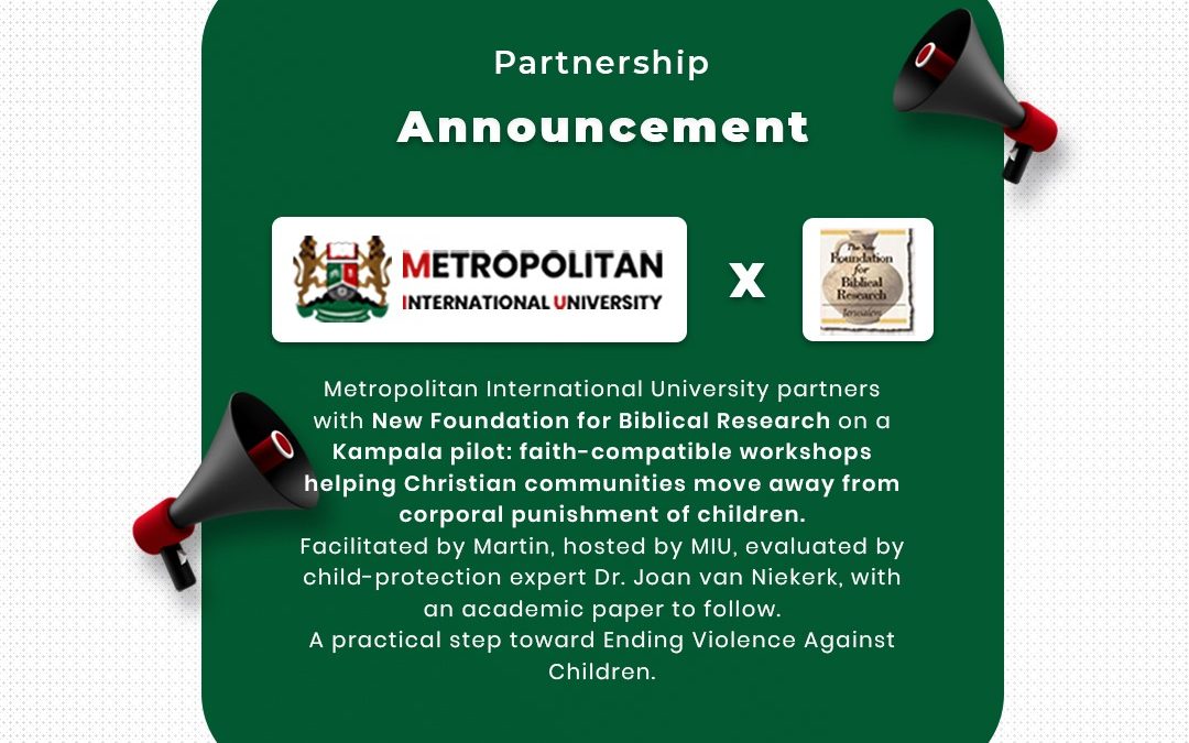 MIU Partners with Samuel Martin and the New Foundation for Biblical Research to Advance Faith-Compatible Approaches to Ending Violence Against Children